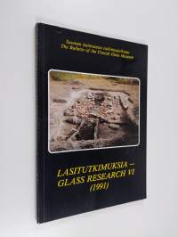 Lasitutkimuksia - Glass research VI (1991)