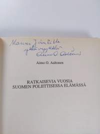 Ratkaisevia vuosia Suomen poliittisessa elämässä (signeerattu, tekijän omiste)