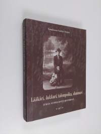 Lääkäri, lukkari, talonpoika, duunari : lukuja suomalaisten historiaan