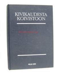 Kivikaudesta Koivistoon. Suomen historian pääpiirteitä