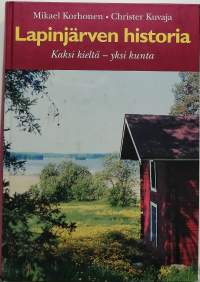 Lapinjärven historia - Kaksi kieltä yksi kunta. (Paikallishistoria)