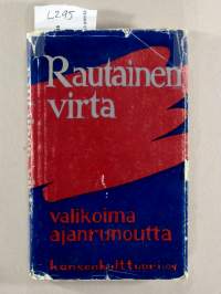 Rautainen virta : valikoima suomalaista ajanrunoutta