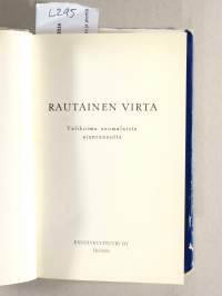 Rautainen virta : valikoima suomalaista ajanrunoutta