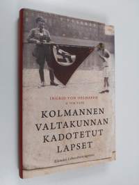 Kolmannen valtakunnan kadotetut lapset (ERINOMAINEN)