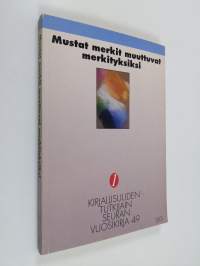 Mustat merkit muuttuvat merkityksiksi