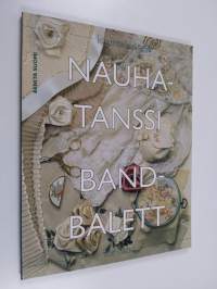 Nauhatanssi = Bandbalett