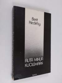 Auta minua kuolemaan