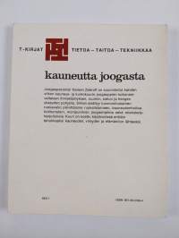 Kauneutta joogasta : kahden viikon kauneus- ja kunto-ohjelma