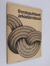 Ihmissuhteet arkielämässä
