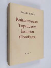 Kaitselmusaate Topeliuksen historianfilosofiassa