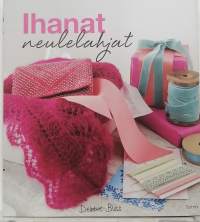 Ihanat neulelahjat. (Käsityöt)