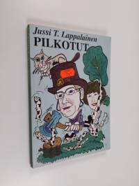 Pilkotut : puolivakavia juttuja