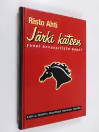 Järki käteen, sanoi hevospitäjän pappi (signeerattu)