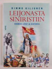 Leijonasta siniristiin : Suomen liput ja historia (UUSI)