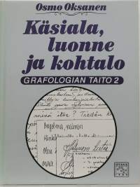 Käsiala, luonne ja kohtalo - Grafologian taito 2. (Psykologia, itsetuntemus)