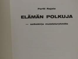 Elämän polkuja - selkokirja muisteluryhmille