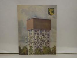 Varkaus varttuu ja vaurastuu