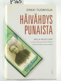 Häivähdys punaista: Hella Wuolijoki ja hänen sisarensa Salme Pekkala vallankumouksen palveluksessa