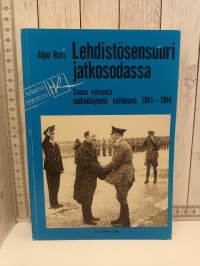 Lehdistösensuuri jatkosodassa,  Sanan valvonta sodankäynnin välineenä 1941-1944