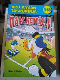 Aku Ankka taskari  318, Mars kentälle v. 2006