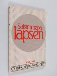 Saisimmepa lapsen