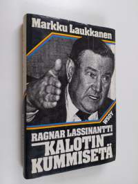 Ragnar Lassinantti : kalotin kummisetä