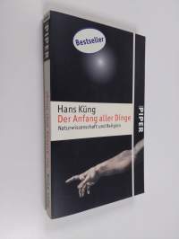 Der Anfang aller Dinge - Naturwissenschaft und Religion