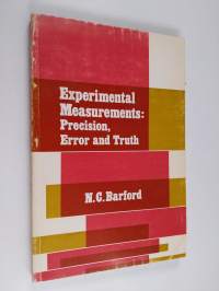 Experimental Measurements - Precision, Error and Truth