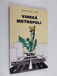 Vihreä metropoli : kunnallisvaalit 1988