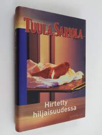 Hirtetty hiljaisuudessa