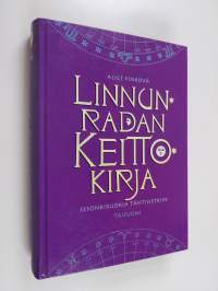 Linnunradan keittokirja : sesonkiruokia tähtihetkiin