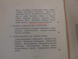 Kirjat ja tiedot. Harjaantumisesta kirjojen käyttöön ja käsikirjastoista