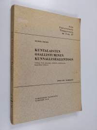 Kuntalaisten osallistuminen kunnallishallintoon : tutkimus Porin kaupungin asukkaiden osallistumisesta kaupunkinsa hallintoon