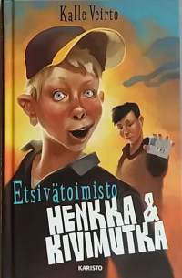 Etsivätoimisto Henkka &amp; Kivimutka. (Nuortenkirja)