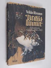 Vartijalinnut : erätarinoita vuosilta 1960-1983