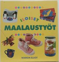 Iloiset maalaustyöt. (Maalaus)