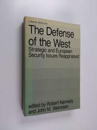 The Defense of the West - Strategic and European Security Issues Reappraised
