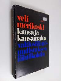 Kansa ja kansanvalta : valtiosääntöuudistuksen lähtökohtia