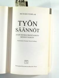Työn säännöt : Avain henkilökohtaiseen menestykseen