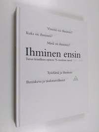 Ihminen ensin : Turun kristillisen opiston 75-vuotinen taival 1925-2000