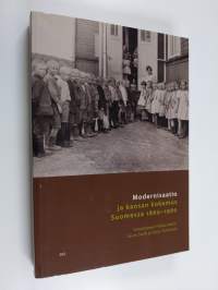 Modernisaatio ja kansan kokemus Suomessa 1860-1960 (tekijän omiste)