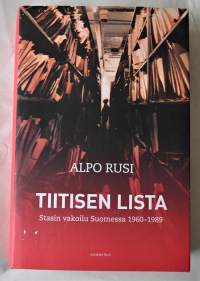 Tiitisen lista : Stasin vakoilu Suomessa 1960-1989