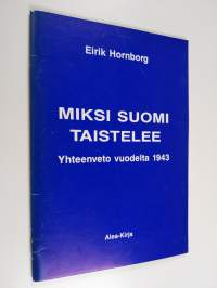 Miksi Suomi taistelee : johdatusta jatkosotaan historian valossa