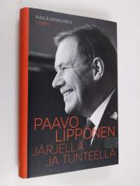 Paavo Lipponen : järjellä ja tunteella (ERINOMAINEN)