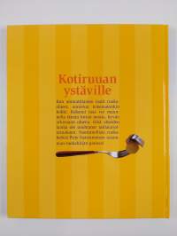 Kotiruuan ystäville