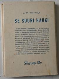 Se suuri hauki  kesäinen kertomus vanhoilta hyviltä ajoilta