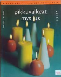 Pikkuvalkeat mysljus. (Kynttiläntekokirja, kynttilät)