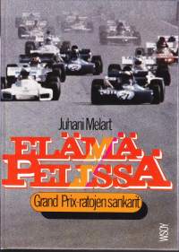 Elämä pelissä - Grand Prix-ratojen sankarit, 1983. 1.p. F1-sankareita: Farinasta Hill-Clark-Hunt-Piquet&#039;n kautta Keke Rosbergiin. Katso sisältö kuvasta.