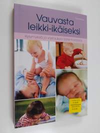 Vauvasta leikki-ikäiseksi : kysymyksiä ja vastauksia lastenhoidosta