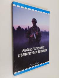 Puolustusvoimat itsenäisyyden turvana